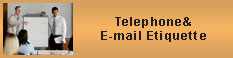 Telephone & E-mail Etiquette